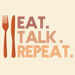 Eat. Talk. Repeat.