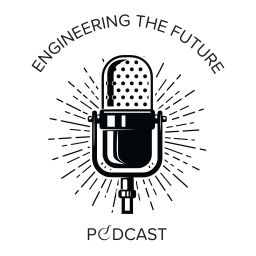 Engineering The Future (Podcast)
