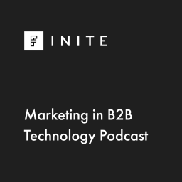 Finite By Clarity: B2B Marketing Podcast for Tech, Software & SaaS