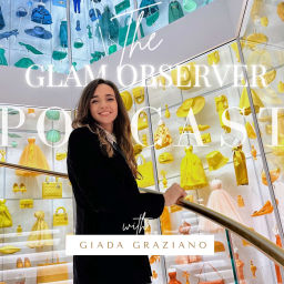 The Glam Observer Fashion Podcast