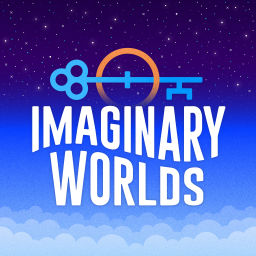 Imaginary Worlds (Podcast)
