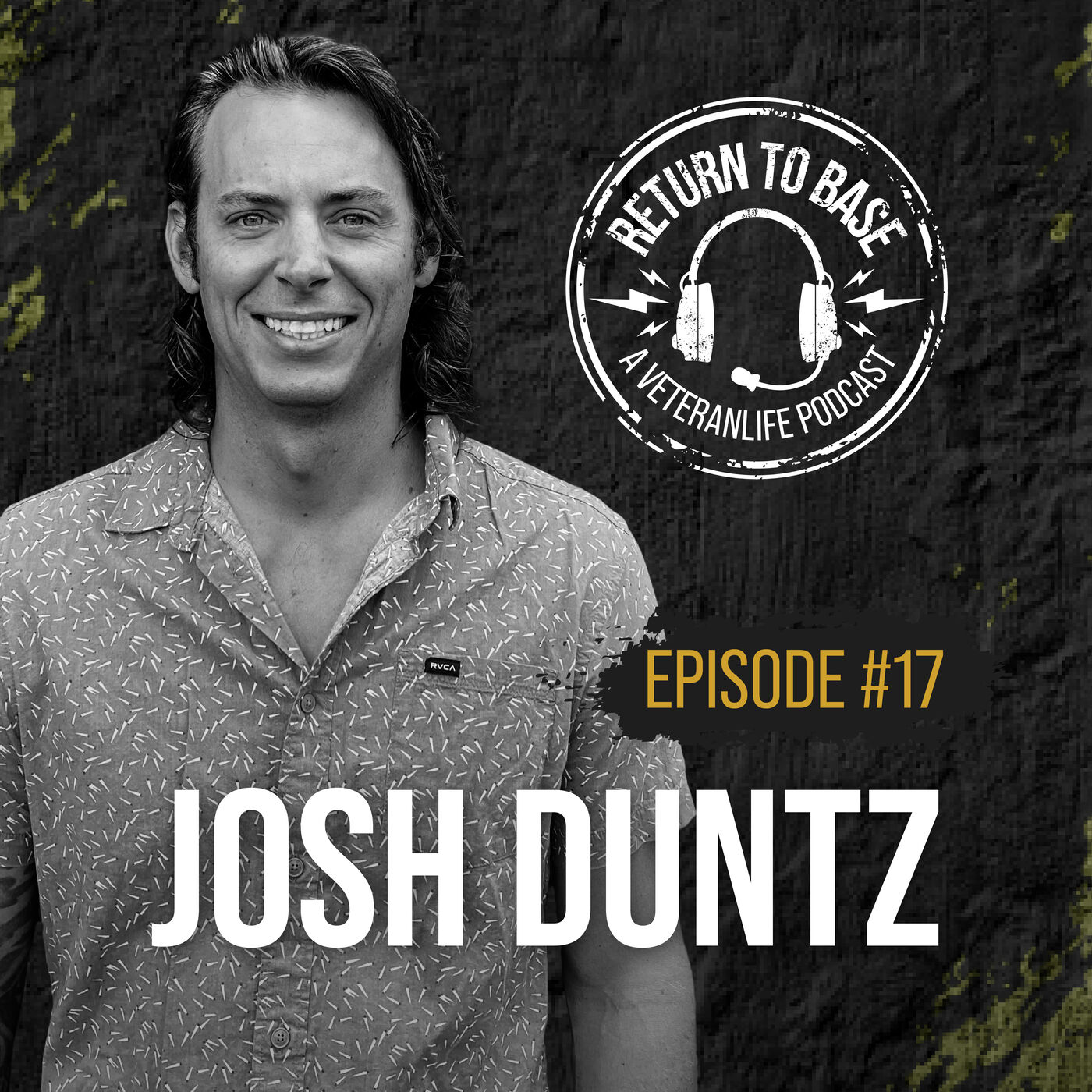 Muck Rack Return to Base A VeteranLife Podcast Josh Duntz The