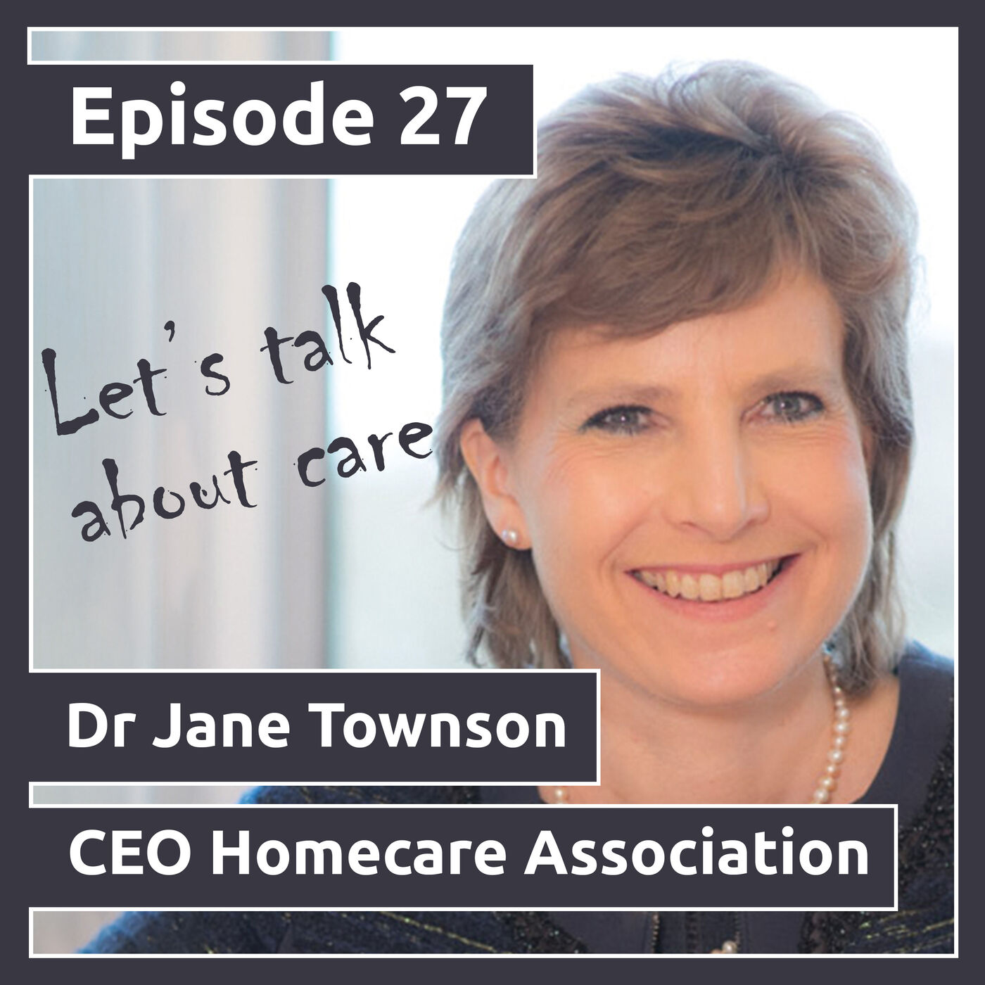 Muck Rack Let's Talk About Care Ep. 27 Dr Jane Townson, CEO of the