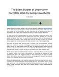 The Silent Burden of Undercover Narcotics Work by George Mouchette